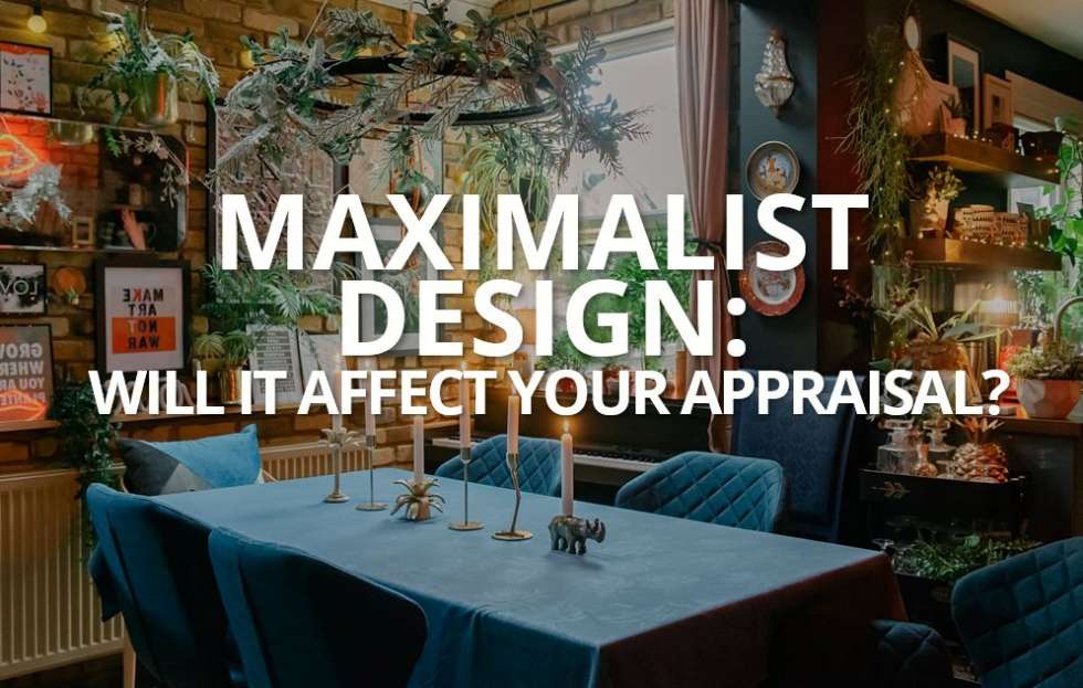 Appraisal value affected by maximalist design